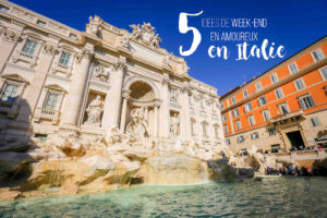 week-end en amoureux en Italie