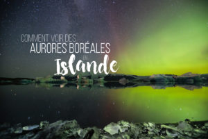 Comment voir des aurores boréales en Islande - Jokulsarlon