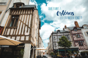 que faire à Orléans week end