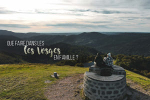 que faire dans les vosges en famille