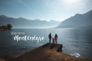 itinéraire Road trip montenegro